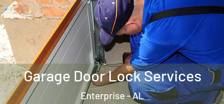 Garage Door Lock Services Enterprise - AL